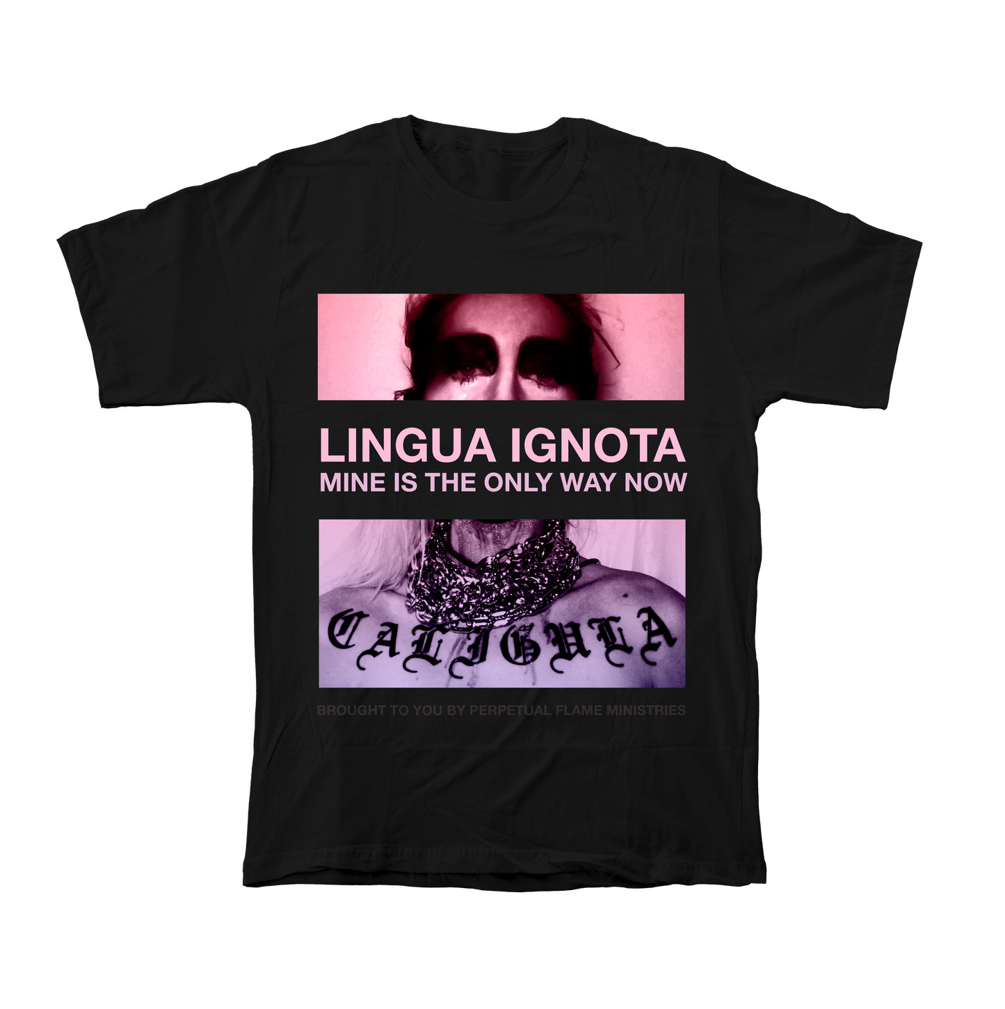 LINGUA IGNOTA MINE IS THE ONLY WAY NOW SHIRT (Pre-Order)
